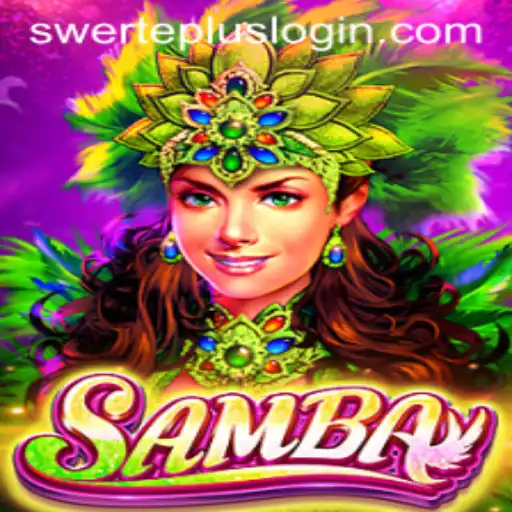The Exciting World of Samba: Unraveling the Mechanics and Magic of Swerteplus
