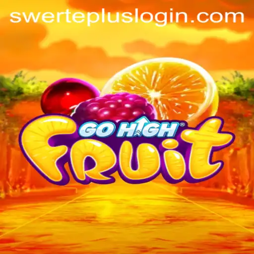 Discover the Exciting World of GoHighFruit and the Swerteplus Phenomenon
