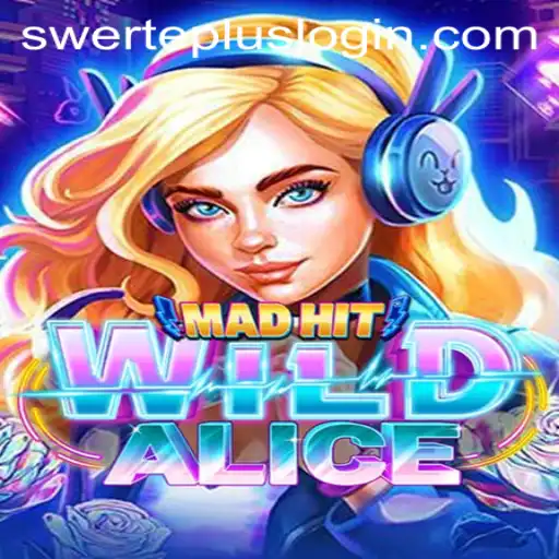 Exploring MadHitWildAlice: A Deep Dive into the Latest Gaming Sensation with Swerteplus