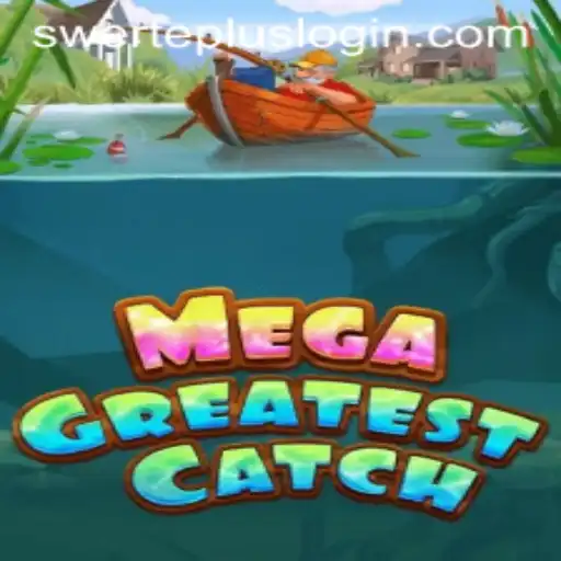 Unveiling the Exciting World of MegaGreatestCatch and the Magic of Swerteplus